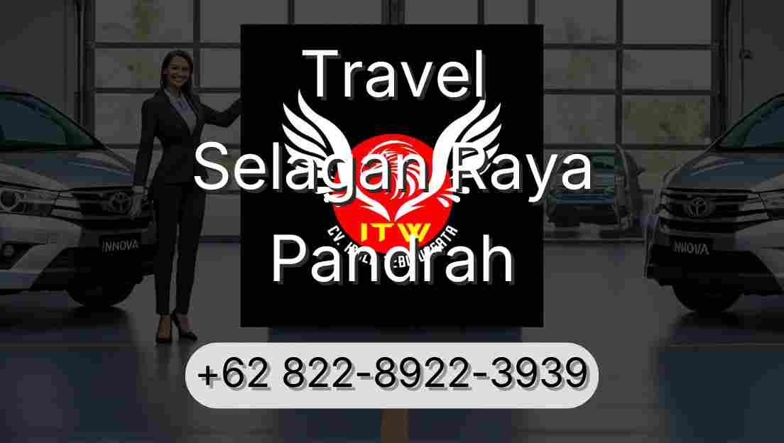 Travel Selagan Raya Pandrah