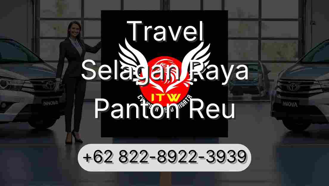 Travel Selagan Raya Panton Reu