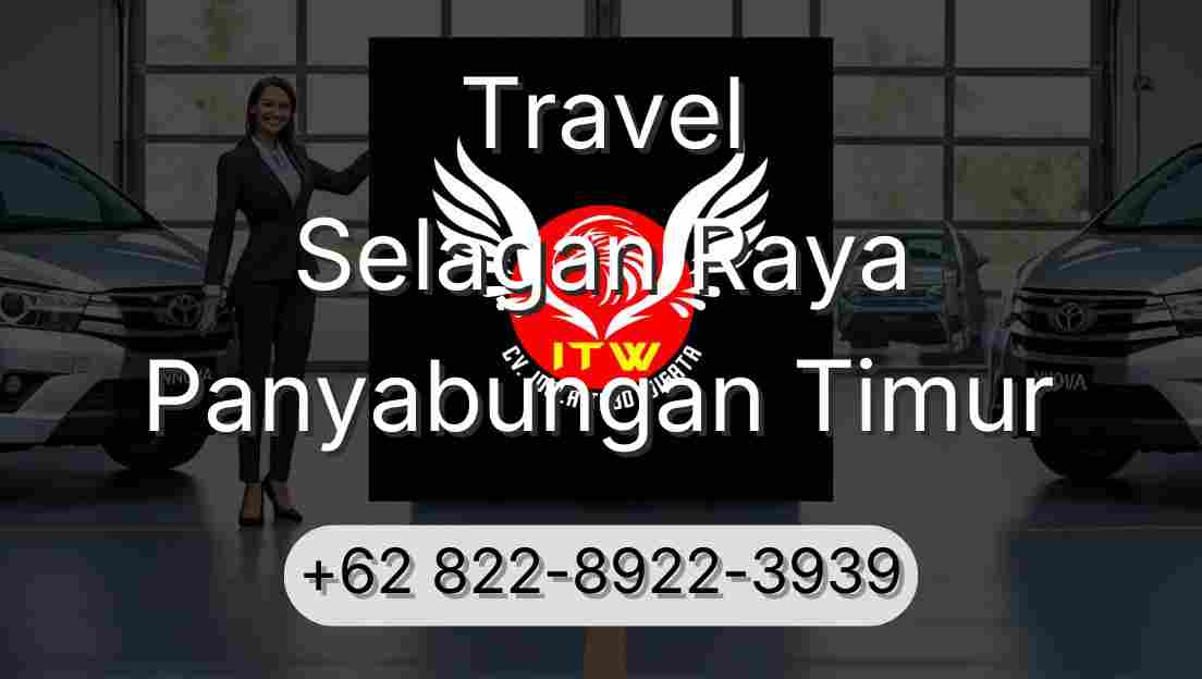 Travel Selagan Raya Panyabungan Timur