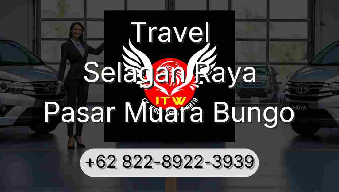 Travel Selagan Raya Pasar Muara Bungo