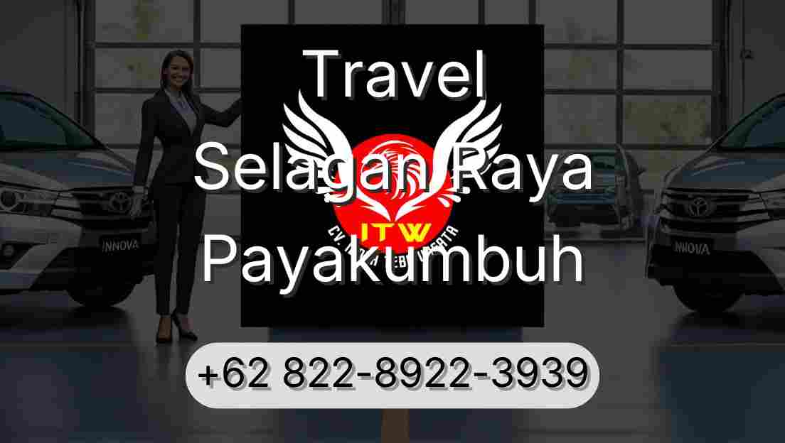 Travel Selagan Raya Payakumbuh