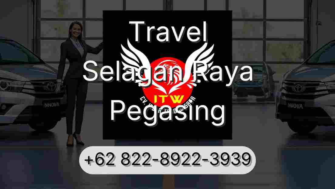 Travel Selagan Raya Pegasing