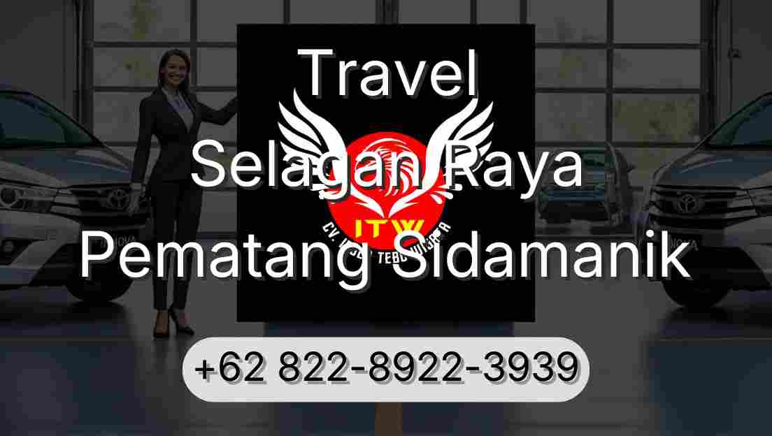 Travel Selagan Raya Pematang Sidamanik