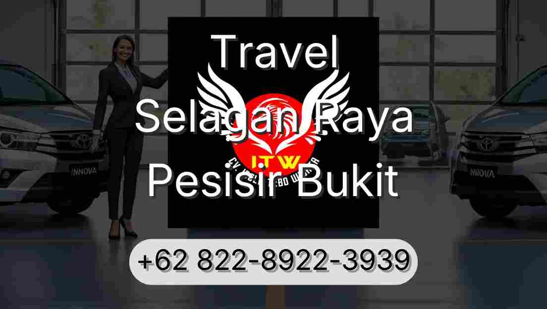 Travel Selagan Raya Pesisir Bukit