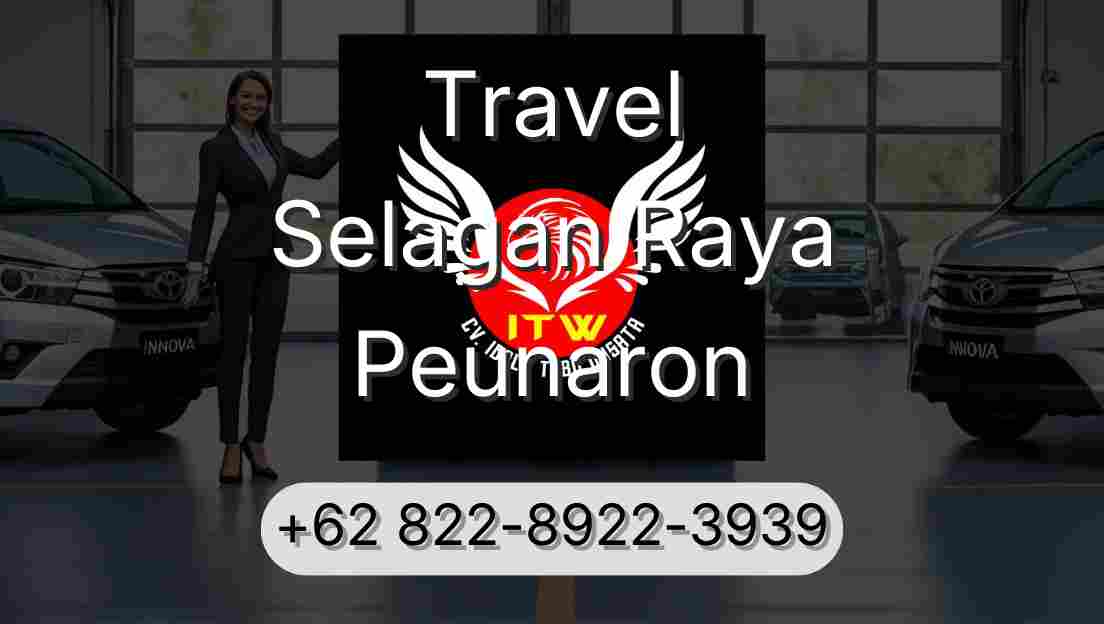 Travel Selagan Raya Peunaron
