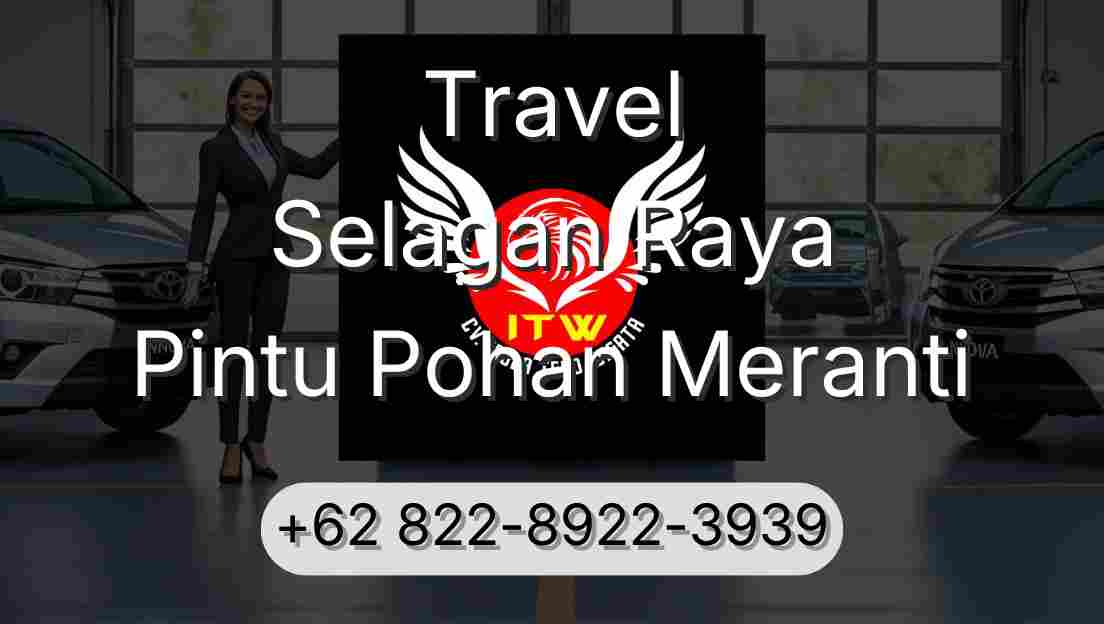 Travel Selagan Raya Pintu Pohan Meranti