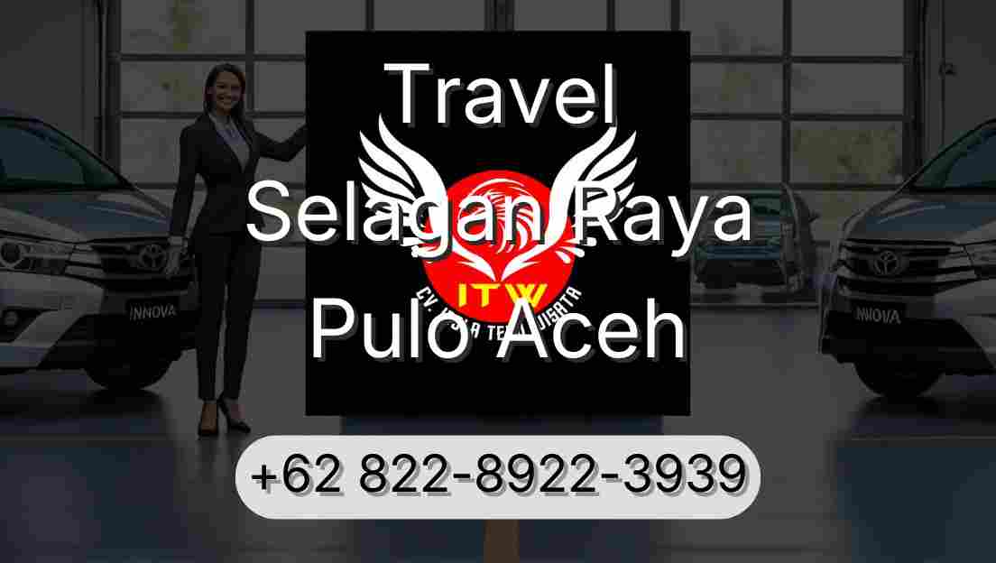 Travel Selagan Raya Pulo Aceh