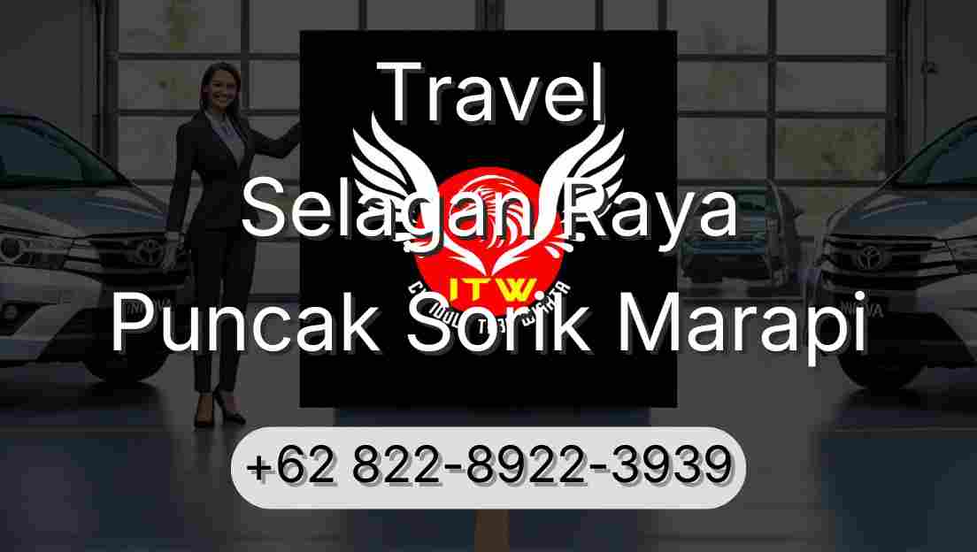 Travel Selagan Raya Puncak Sorik Marapi