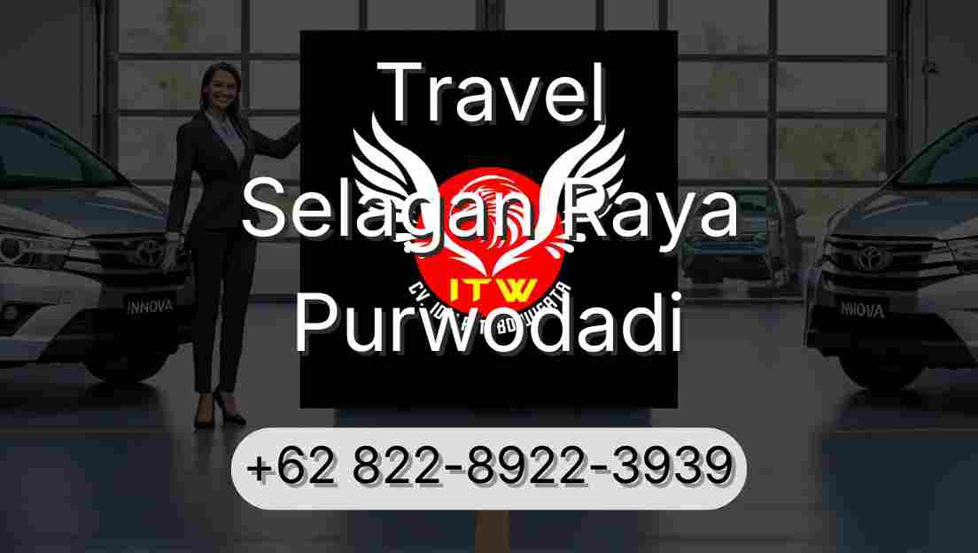 Travel Selagan Raya Purwodadi