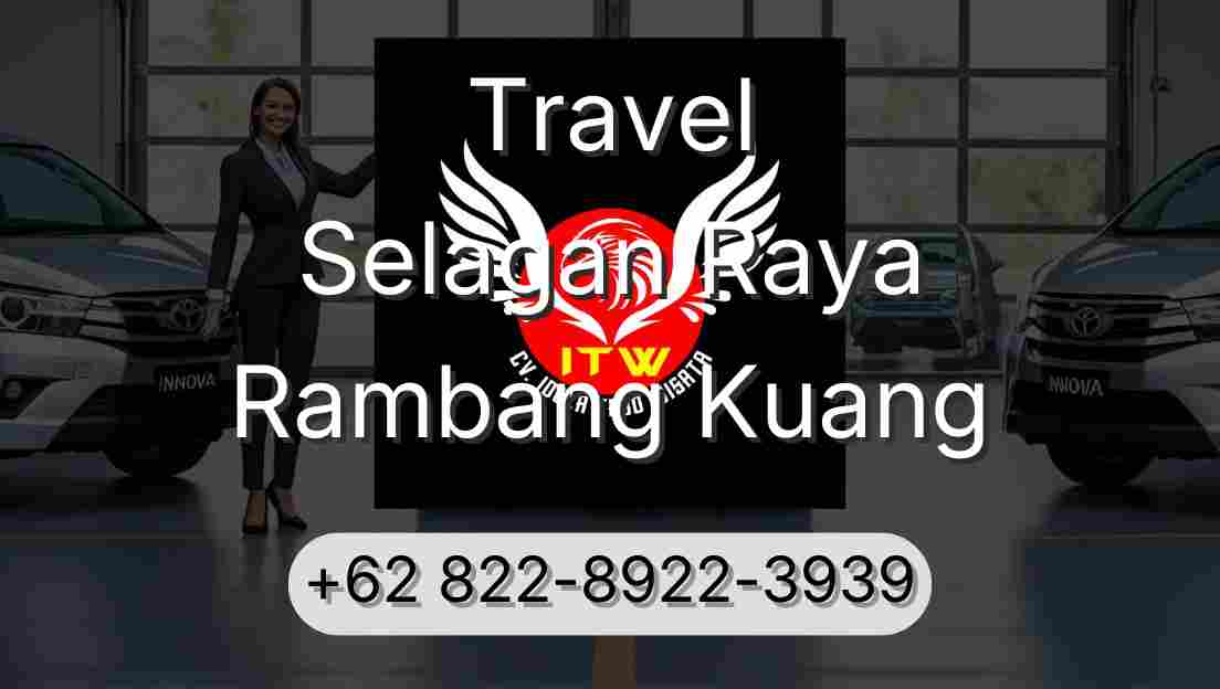 Travel Selagan Raya Rambang Kuang
