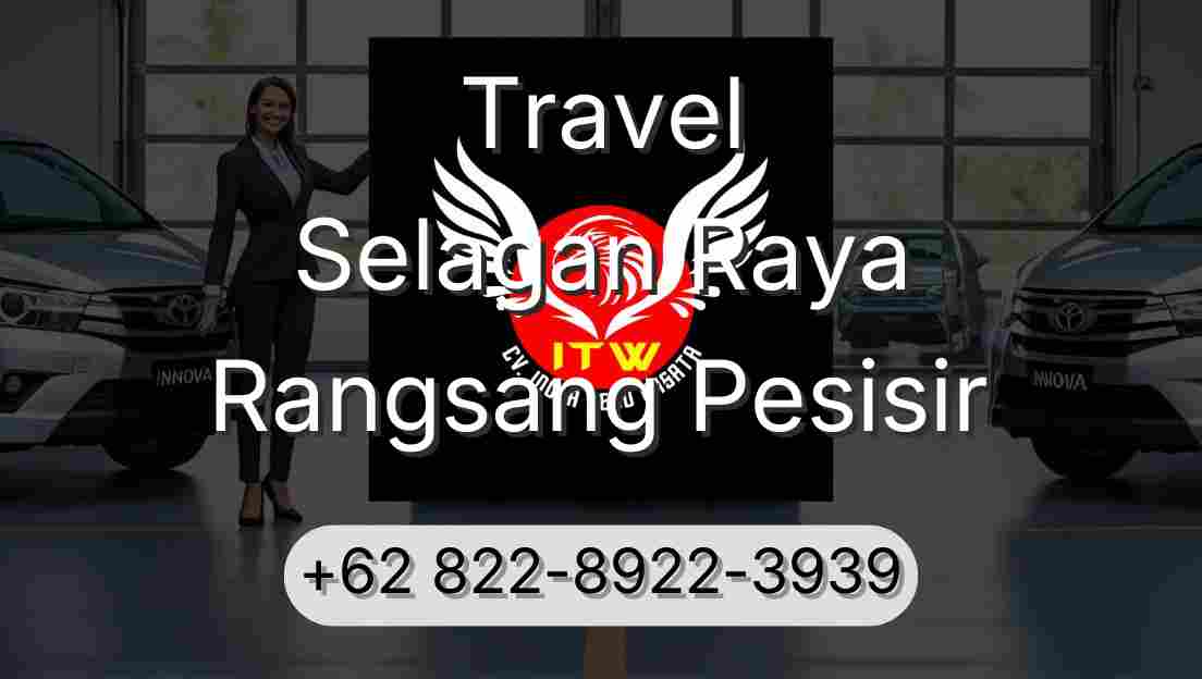 Travel Selagan Raya Rangsang Pesisir