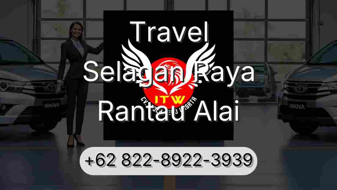 Travel Selagan Raya Rantau Alai