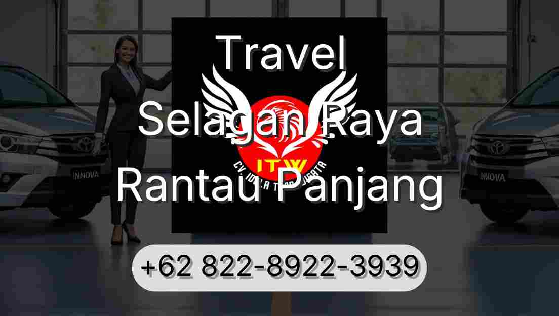Travel Selagan Raya Rantau Panjang