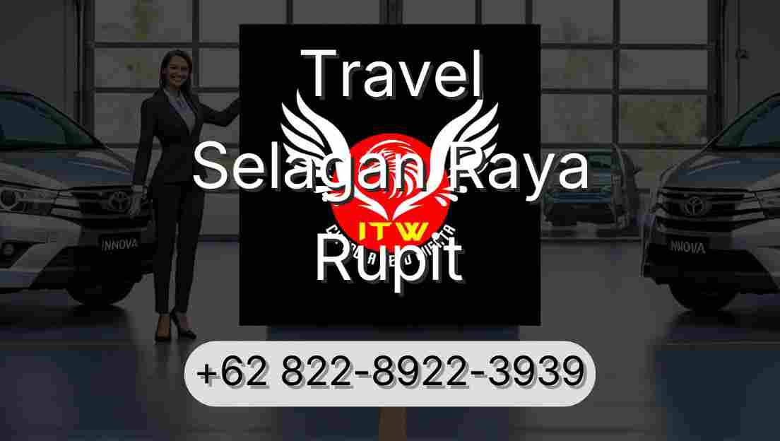 Travel Selagan Raya Rupit