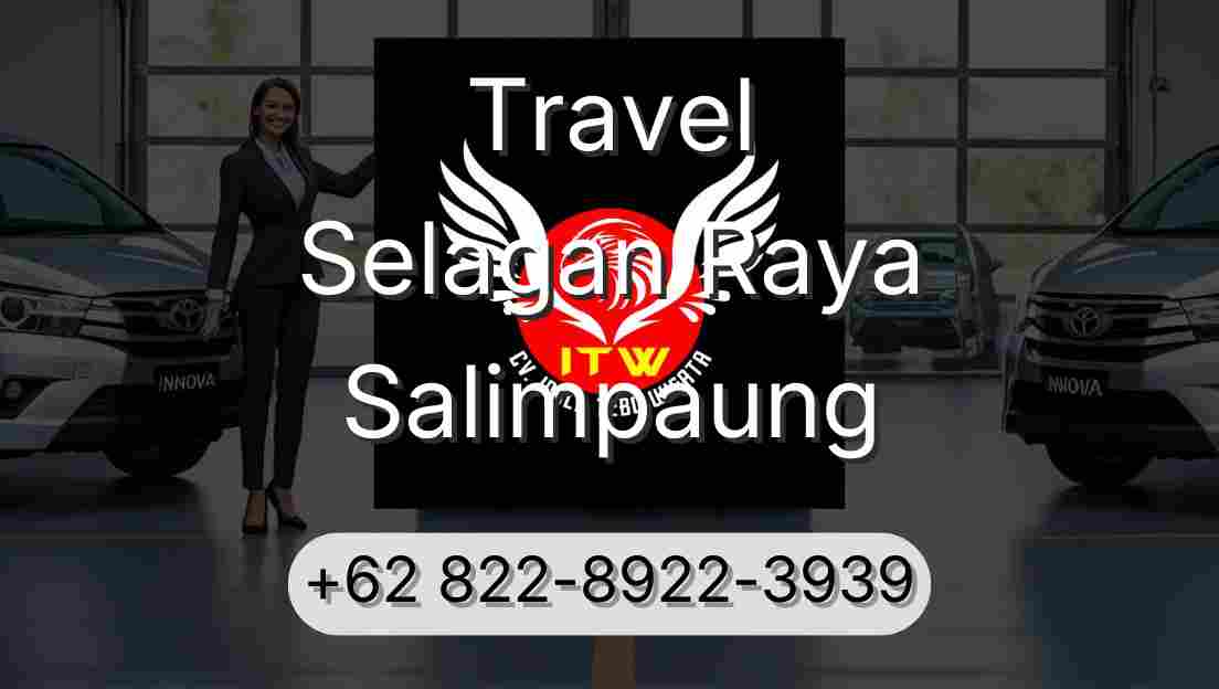 Travel Selagan Raya Salimpaung