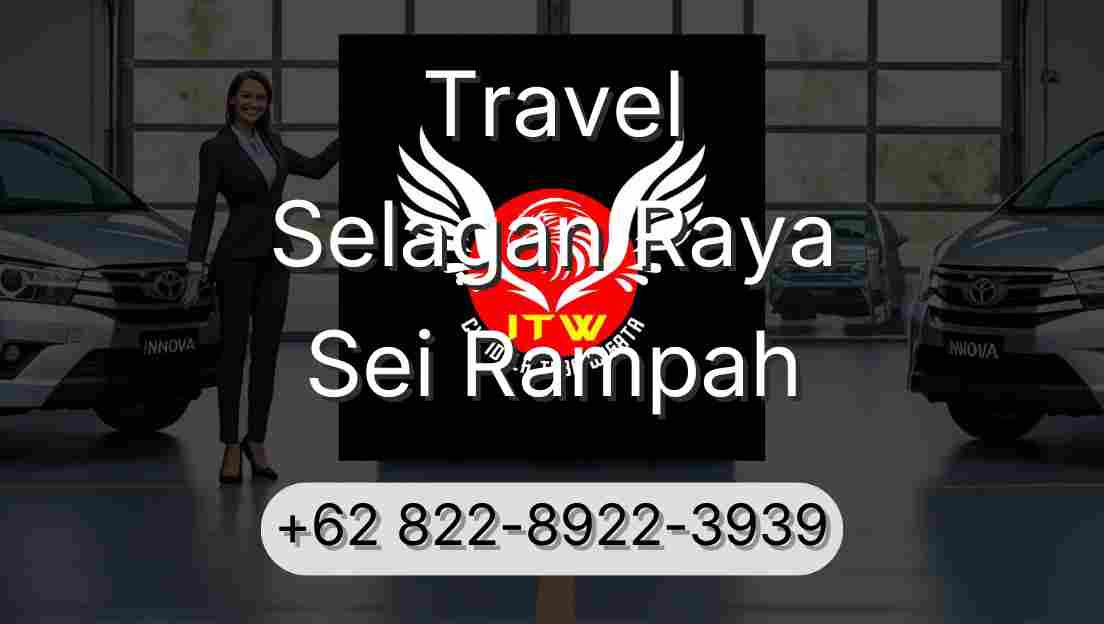 Travel Selagan Raya Sei Rampah