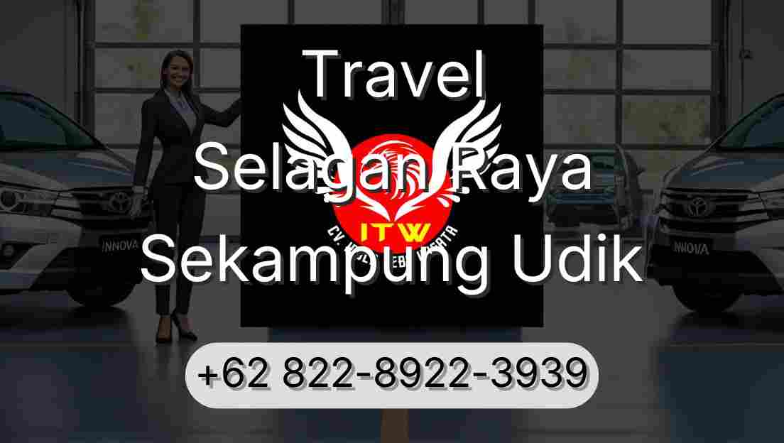 Travel Selagan Raya Sekampung Udik