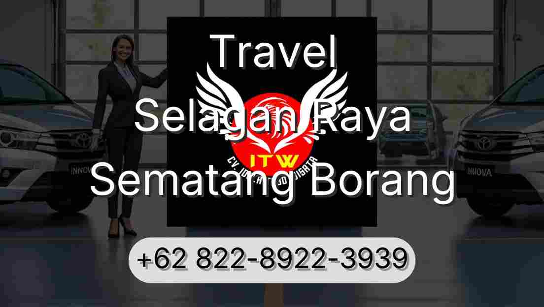 Travel Selagan Raya Sematang Borang