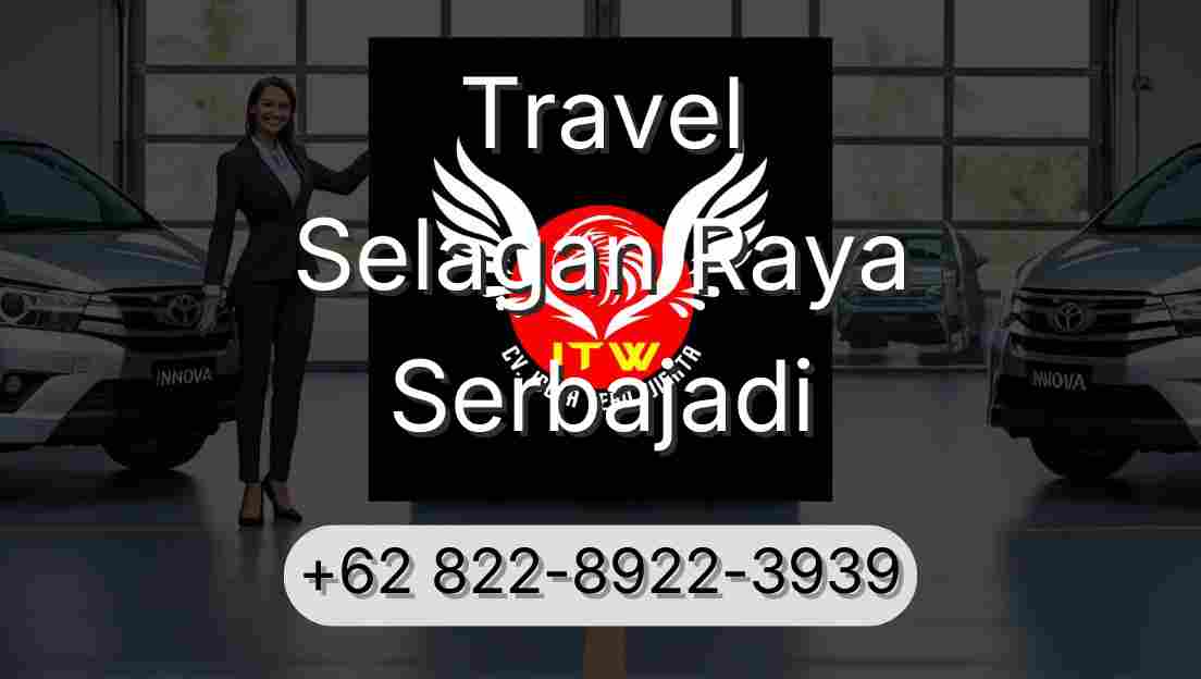 Travel Selagan Raya Serbajadi