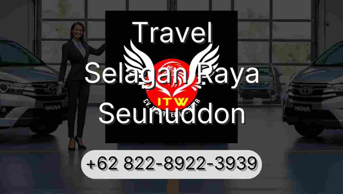 Travel Selagan Raya Seunuddon