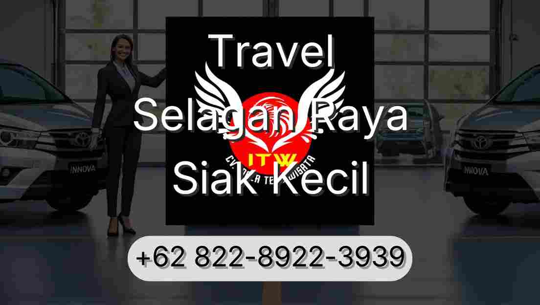 Travel Selagan Raya Siak Kecil