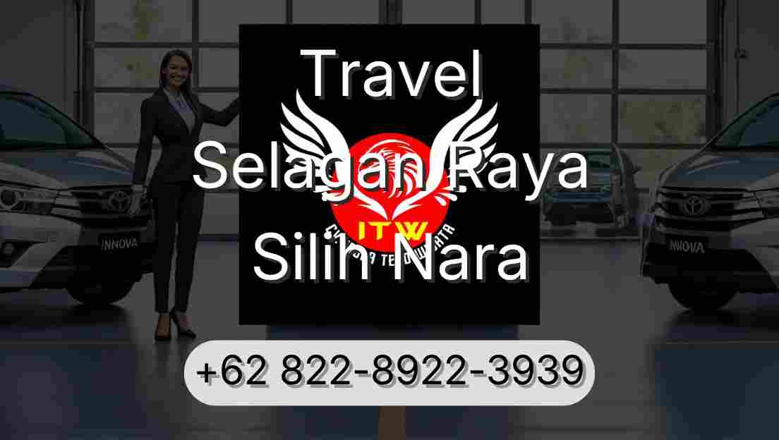 Travel Selagan Raya Silih Nara