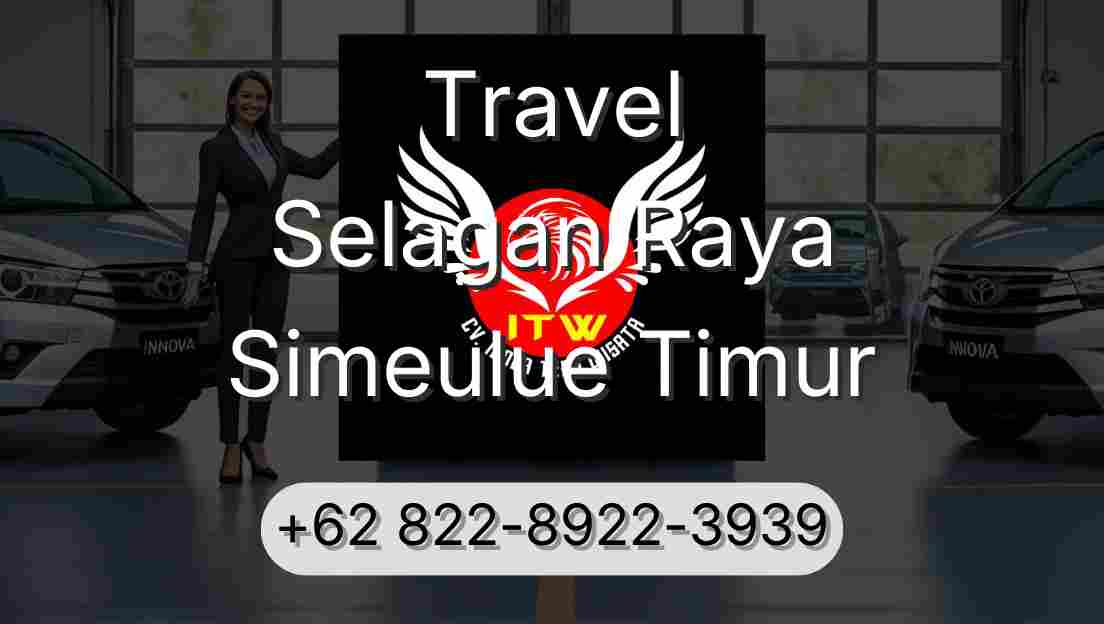 Travel Selagan Raya Simeulue Timur