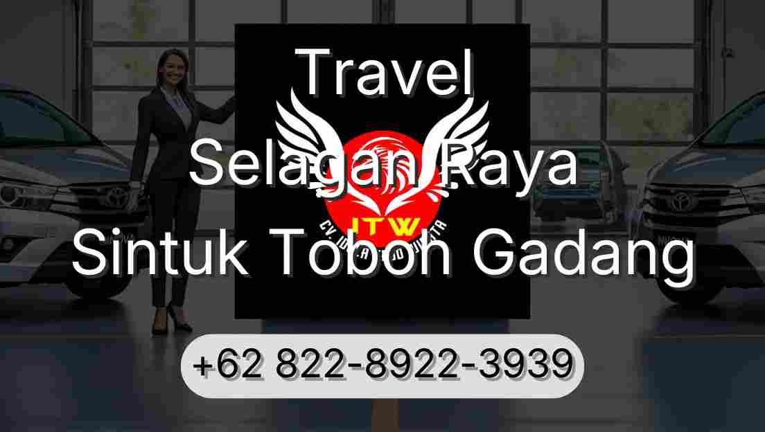 Travel Selagan Raya Sintuk Toboh Gadang