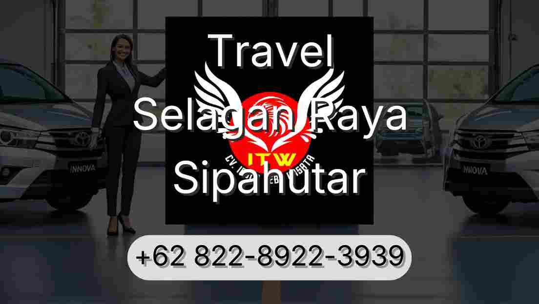 Travel Selagan Raya Sipahutar