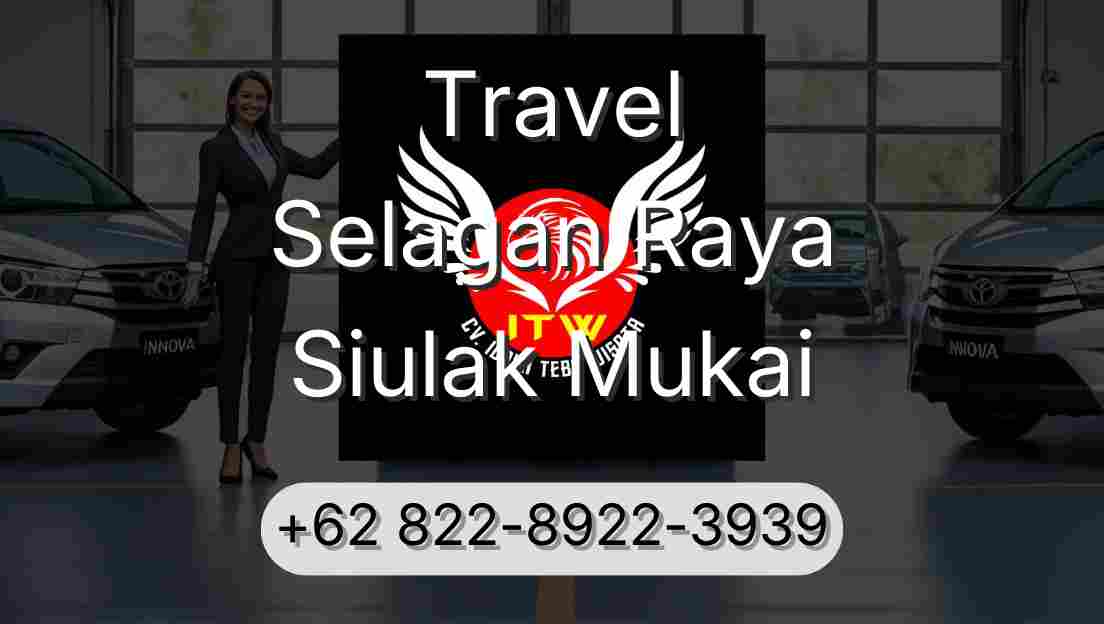 Travel Selagan Raya Siulak Mukai