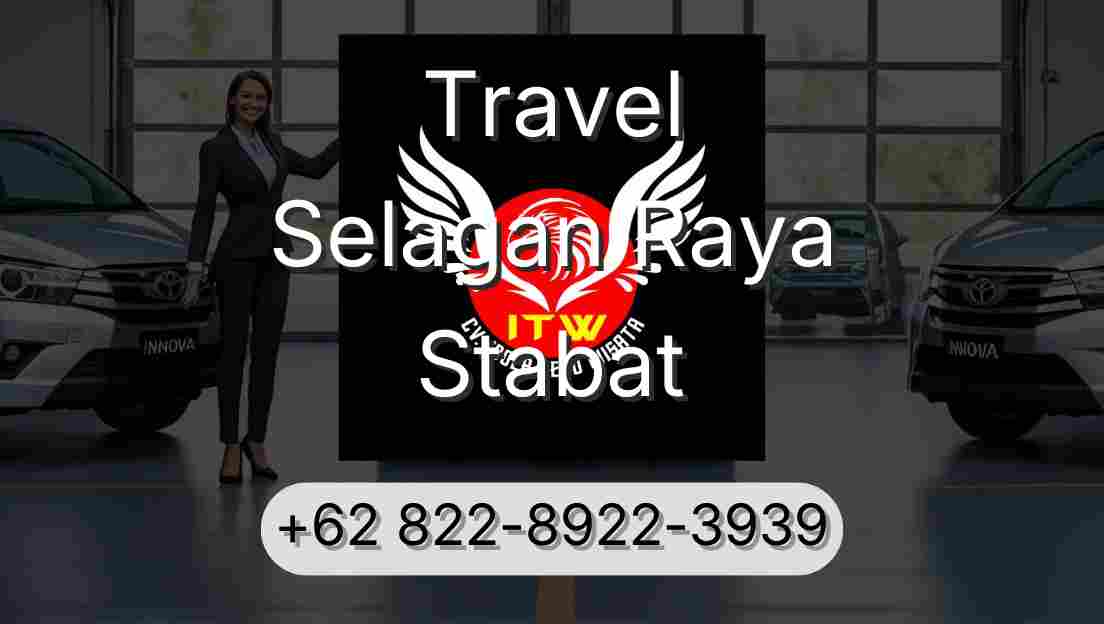 Travel Selagan Raya Stabat