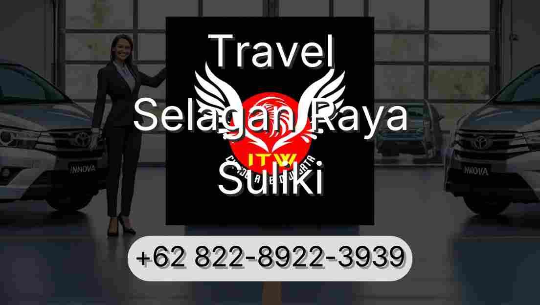 Travel Selagan Raya Suliki