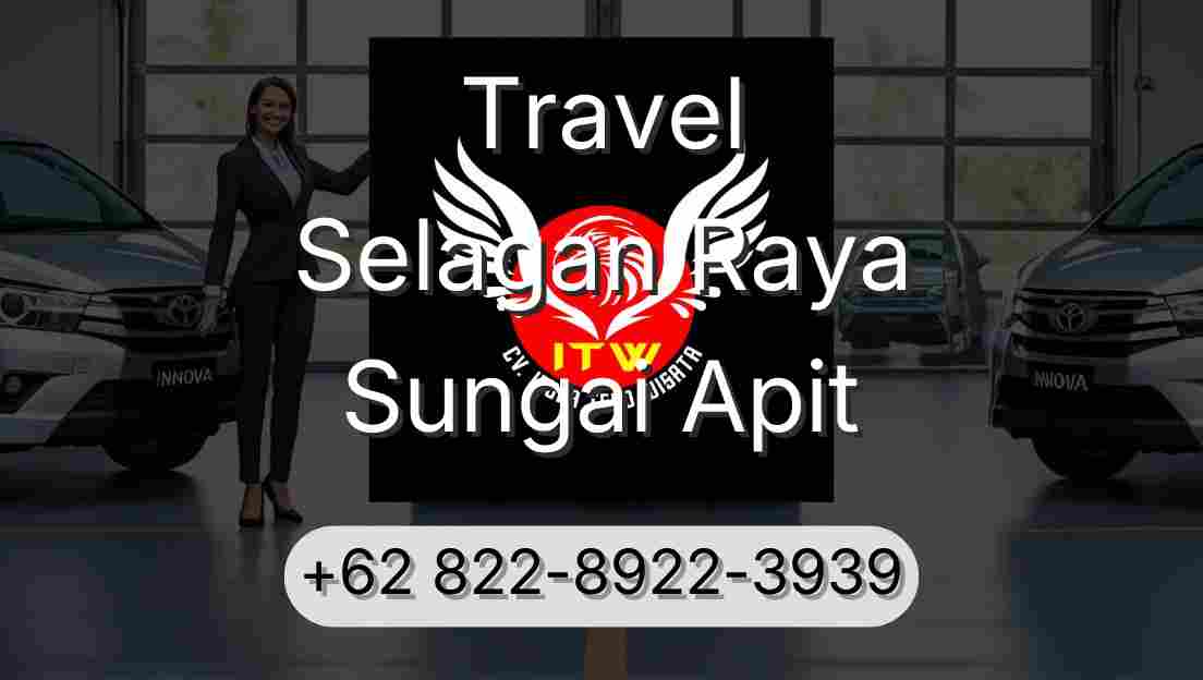 Travel Selagan Raya Sungai Apit