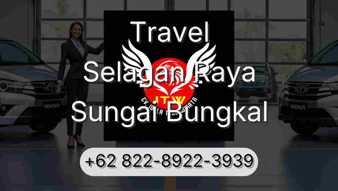 Travel Selagan Raya Sungai Bungkal