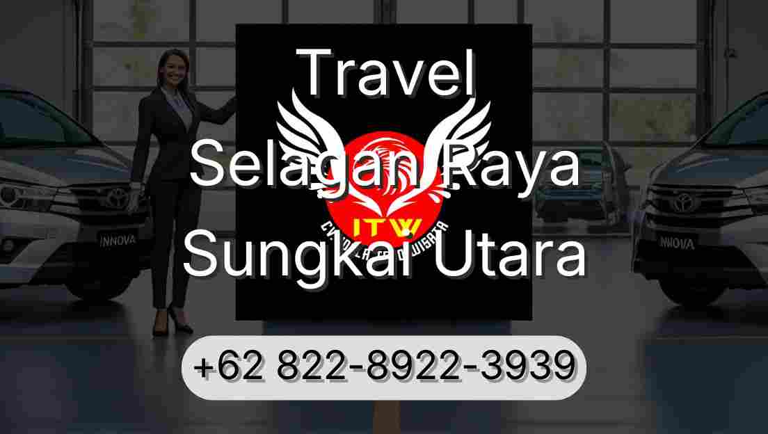 Travel Selagan Raya Sungkai Utara
