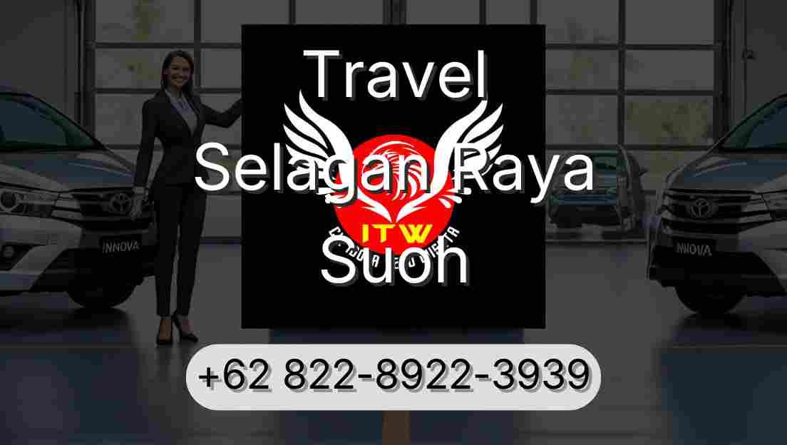 Travel Selagan Raya Suoh