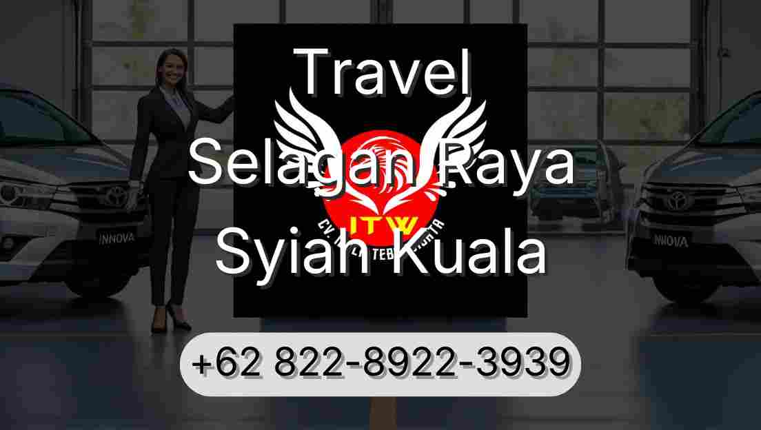 Travel Selagan Raya Syiah Kuala