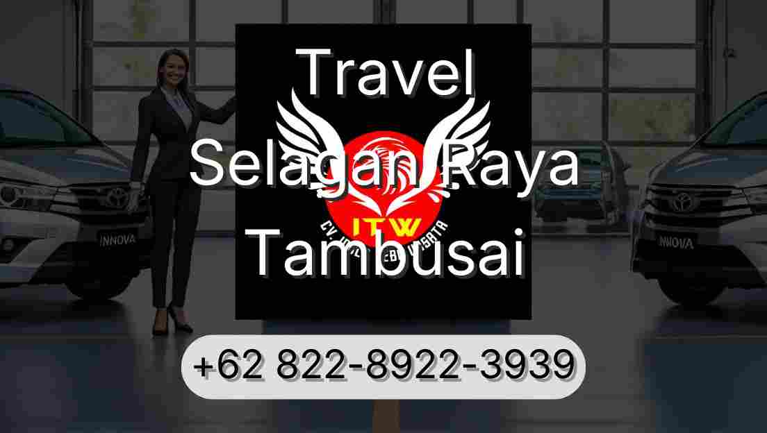 Travel Selagan Raya Tambusai