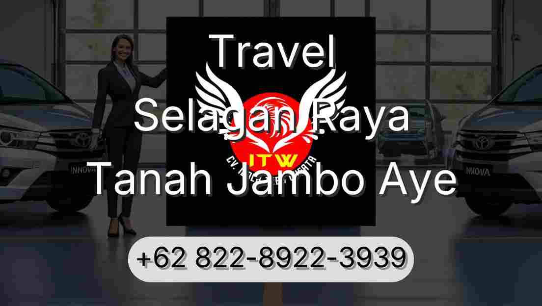 Travel Selagan Raya Tanah Jambo Aye