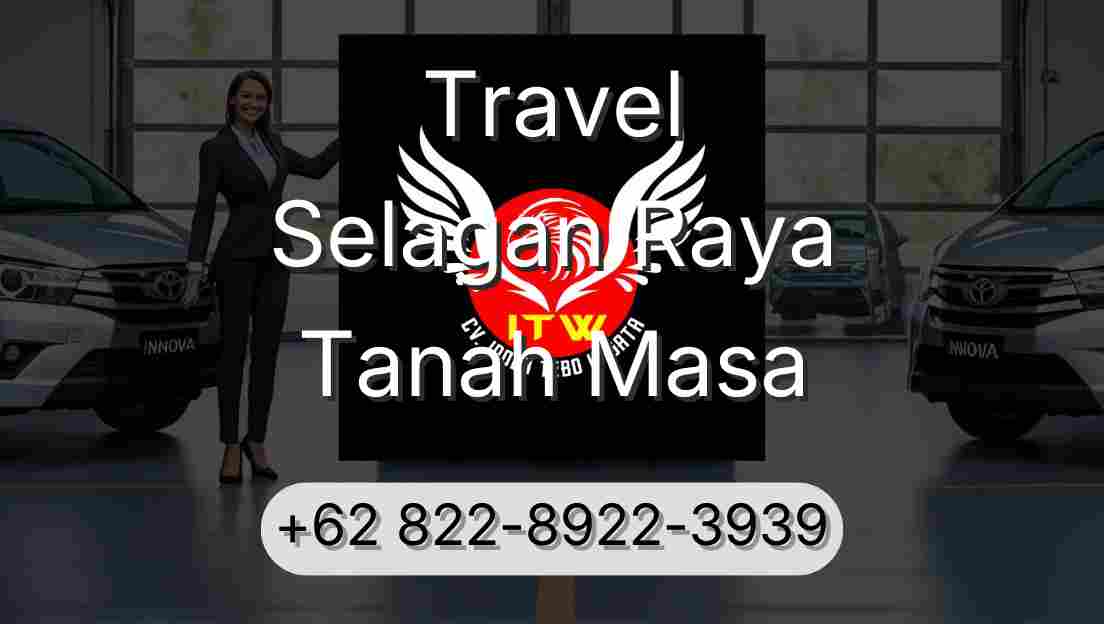 Travel Selagan Raya Tanah Masa