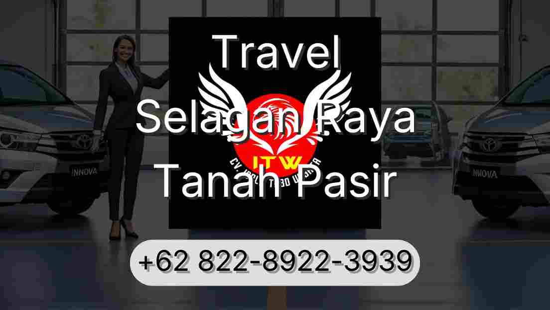 Travel Selagan Raya Tanah Pasir