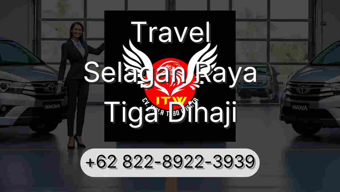 Travel Selagan Raya Tiga Dihaji