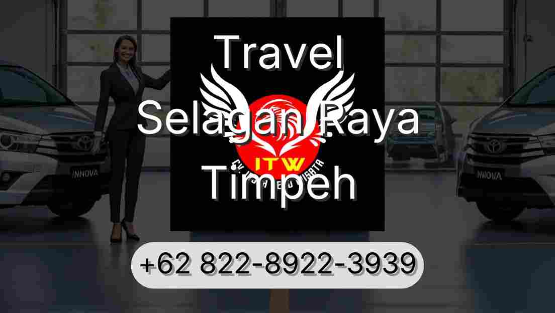 Travel Selagan Raya Timpeh