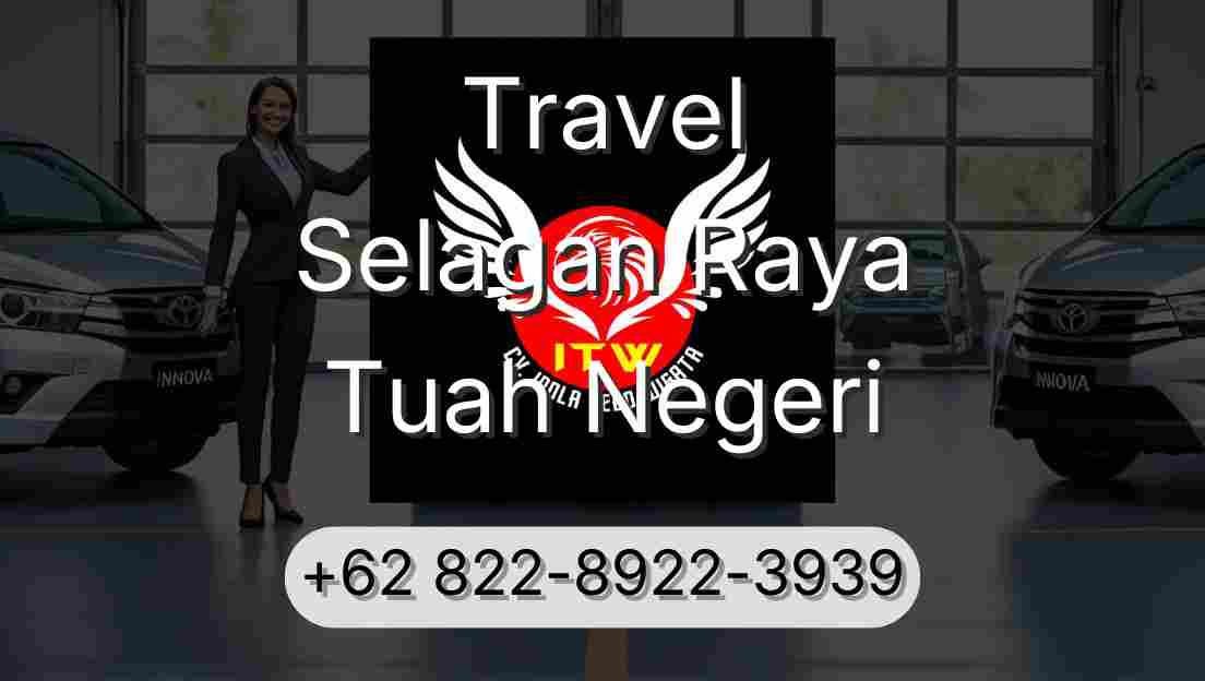 Travel Selagan Raya Tuah Negeri