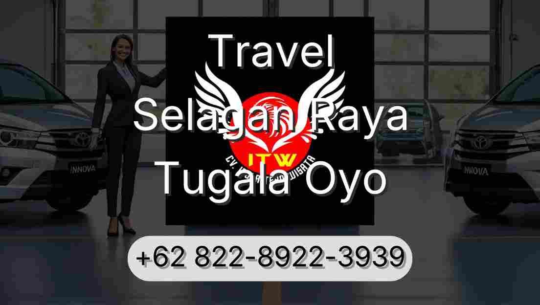 Travel Selagan Raya Tugala Oyo