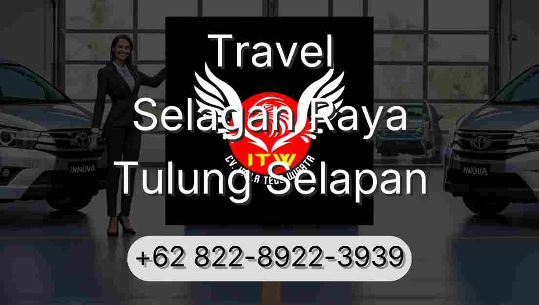 Travel Selagan Raya Tulung Selapan