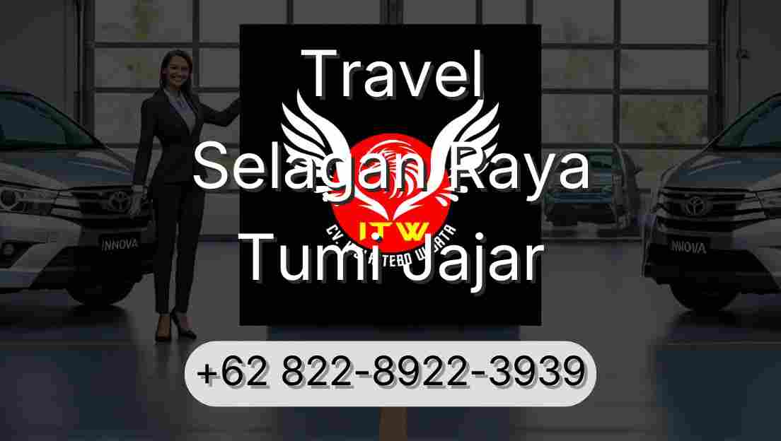 Travel Selagan Raya Tumi Jajar