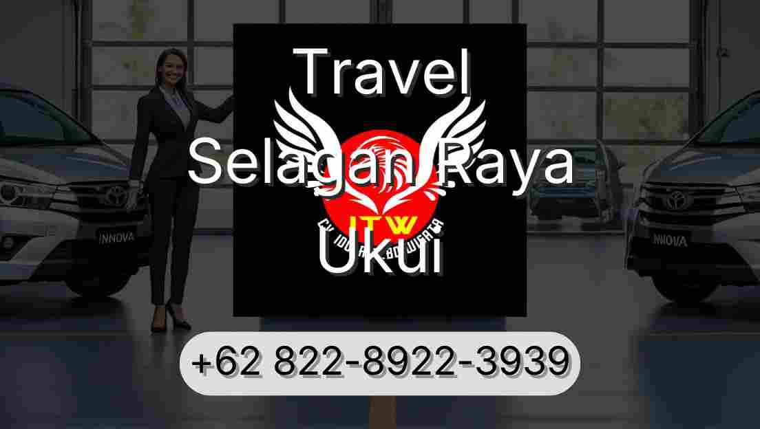 Travel Selagan Raya Ukui