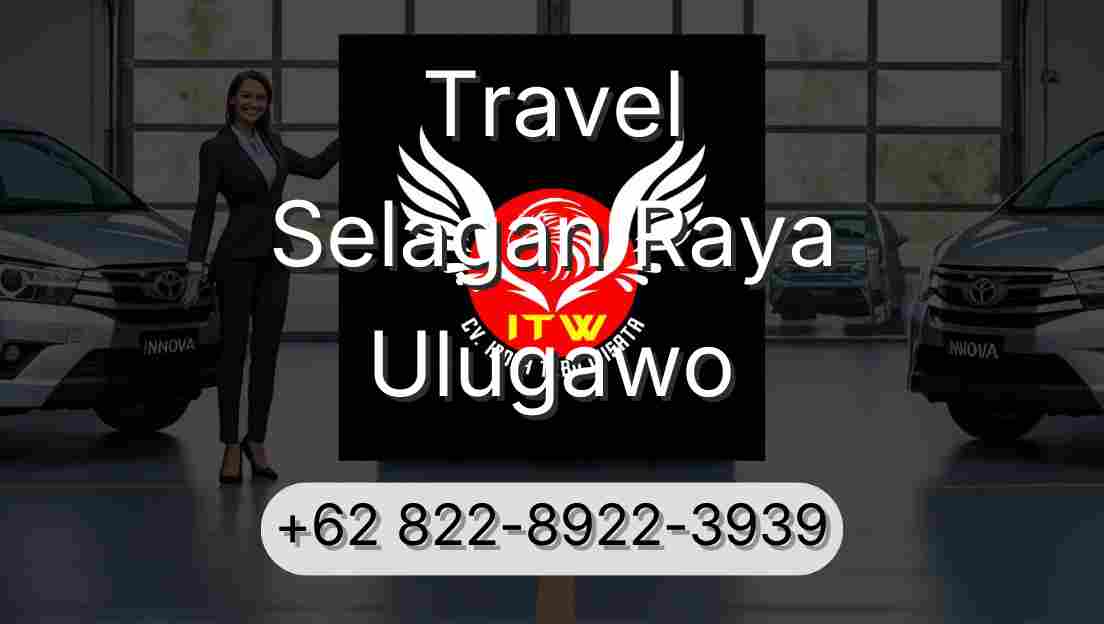 Travel Selagan Raya Ulugawo