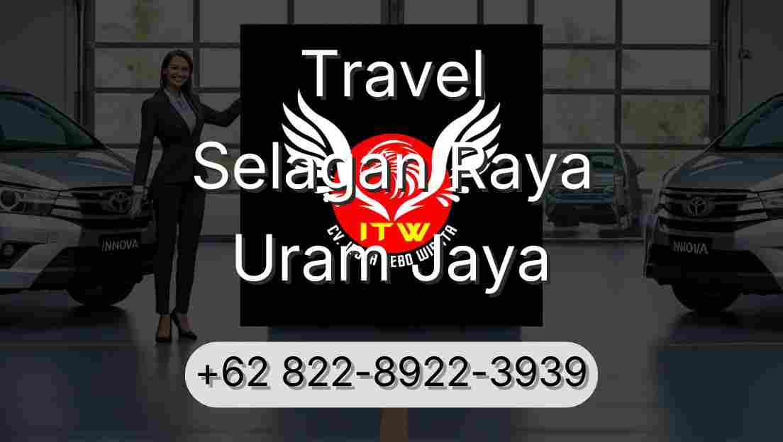 Travel Selagan Raya Uram Jaya